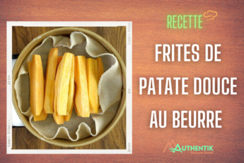 Recette de frites de patate douce au beurre